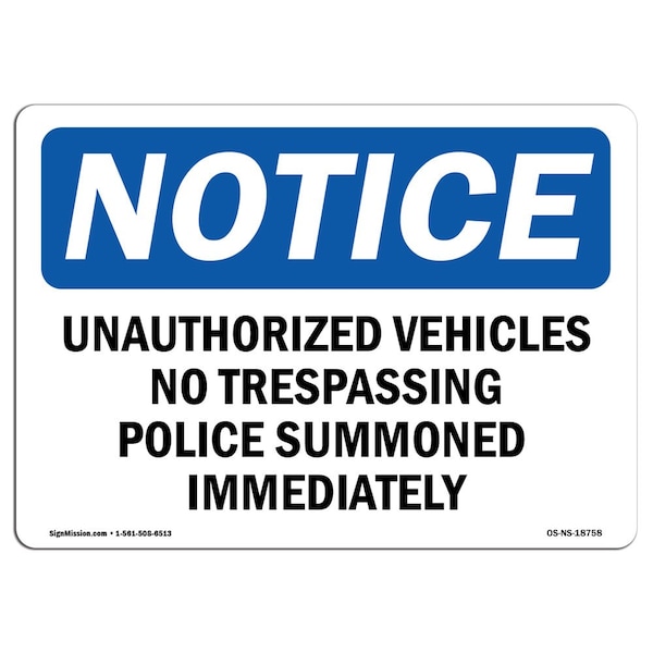 Signmission OSHA Sign, 18" H, 24" W, Aluminum, Unauthorized Vehicles No Trespassing Police Sign, Landscape OS-NS-A-1824-L-18758 - main
